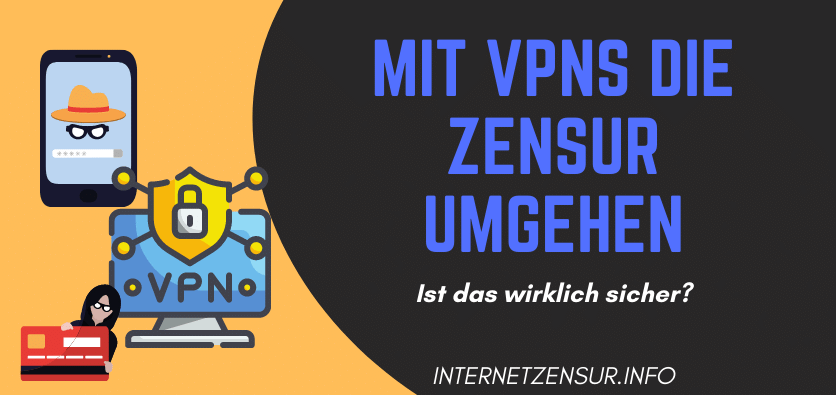 Mit VPNs die Zensur umgehen