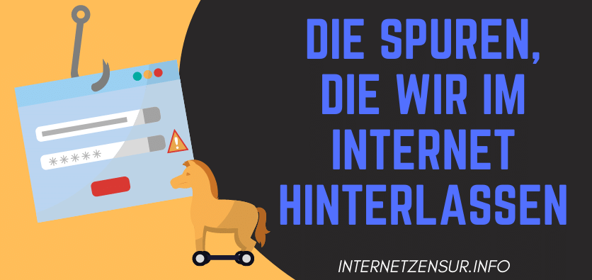 Die Spuren, die wir im Internet hinterlassen